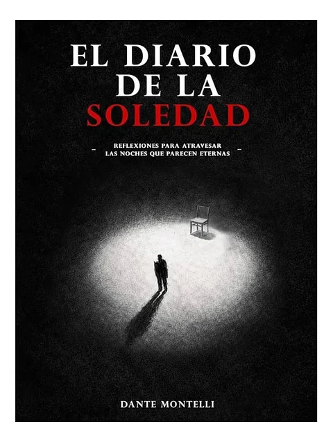 El Diario de la Soledad - Dante Montelli