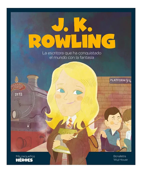 J. K Rowling - Mis Pequeños Héroes