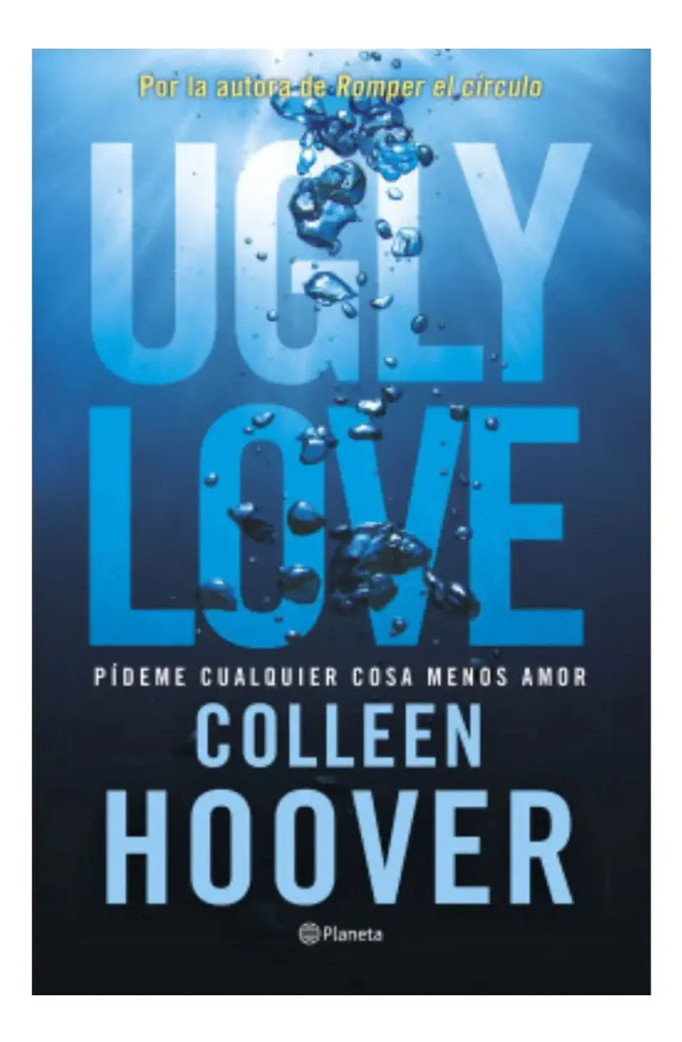 Ugly Love. Pídeme Cualquier Cosa Menos Amor - Colleen Hoover 1