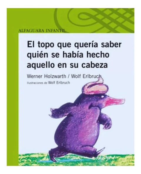 El Topo Que Quería Saber Quién Se Había Hecho Aquello en Su