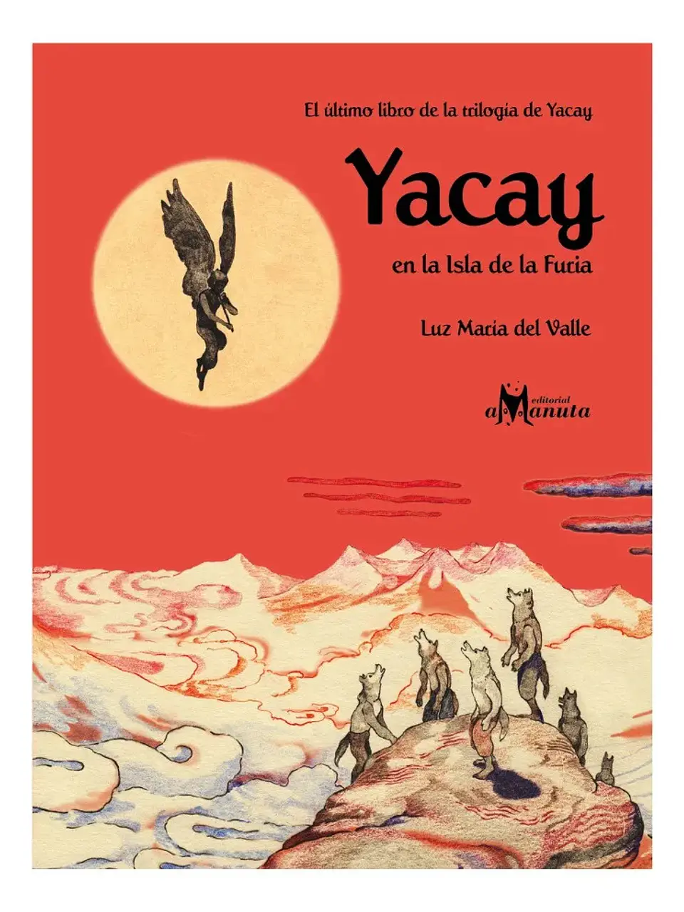 Yacay en la Isla de la Furia - Luz María del Valle 1