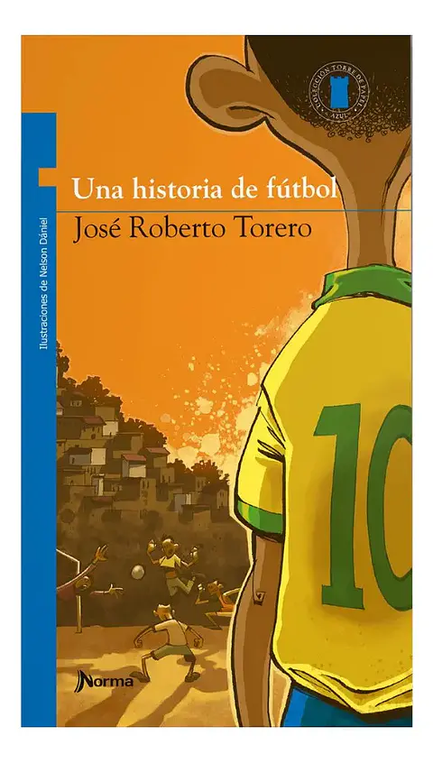 Una Historia de Fútbol - José Roberto Torero