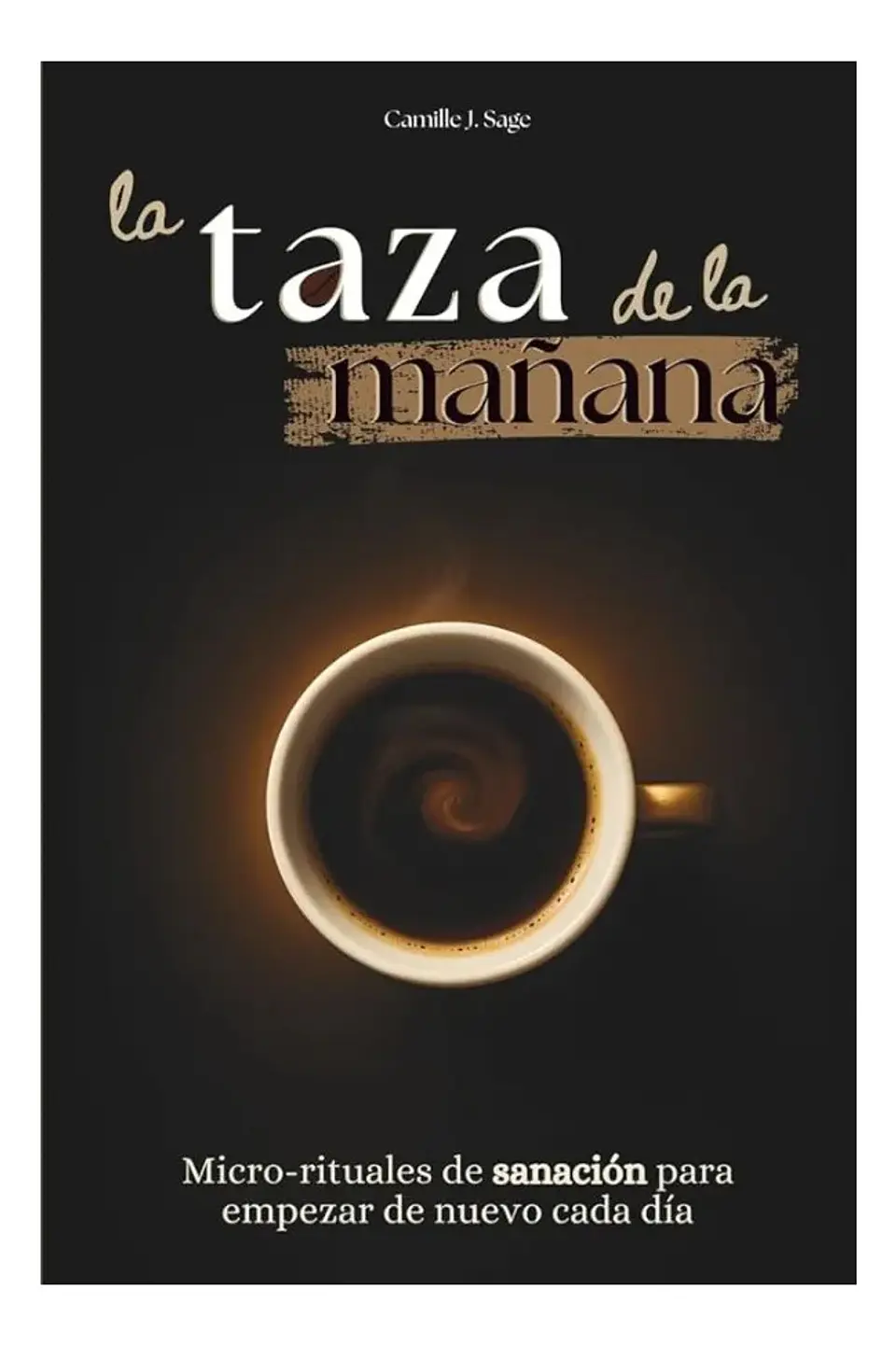 La Taza de la Mañana - Camille J. Sageet 1
