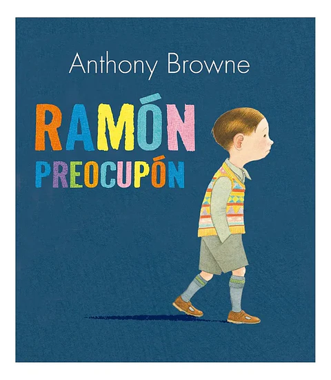 Ramón Preocupón - Anthony Browne