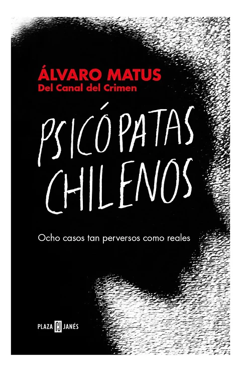 Psicópatas Chilenos - Álvaro Matus