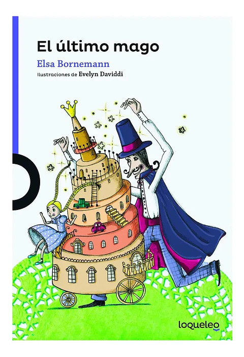 El Último Mago - Elsa Bornemann