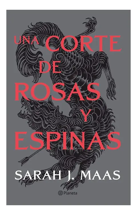 Una Corte de Rosas y Espinas - Sarah J. Maas
