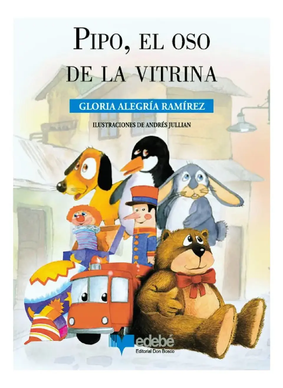 Pipo, el Oso de la Vitrina - Gloria Alegría Ramírez 1
