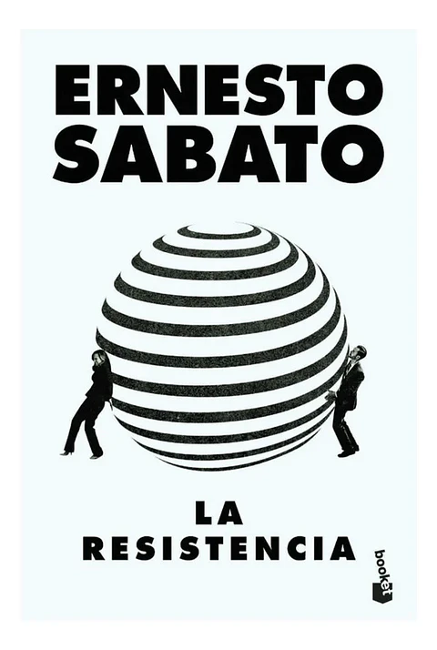 La Resistencia - Ernesto Sabato
