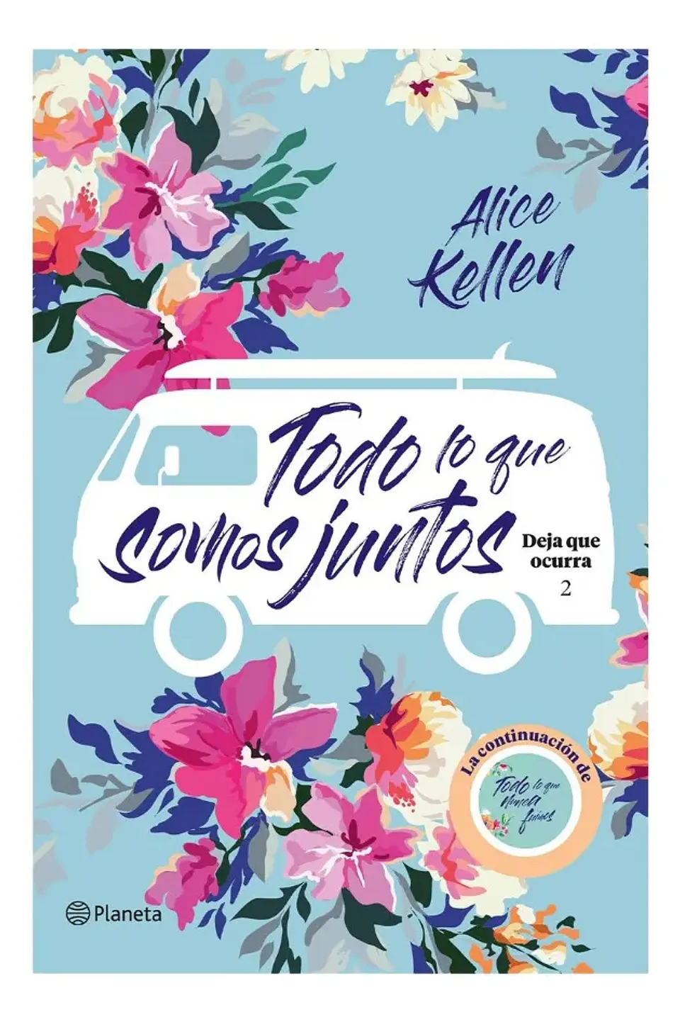 Todo Lo Que Somos Juntos - Alice Kellen 1
