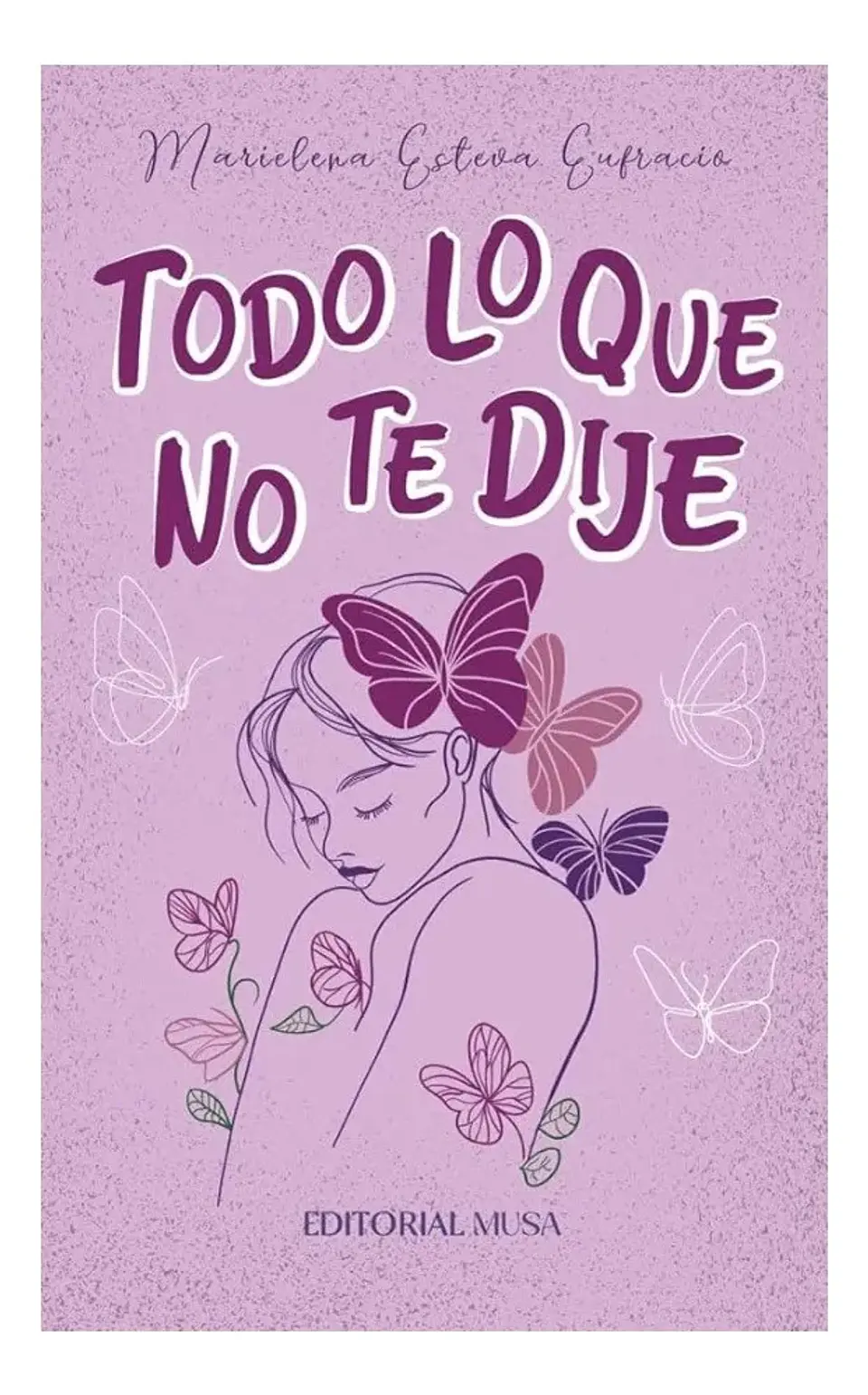 Todo Lo Que No Te Dije - Marielena Esteva Eufracio 1