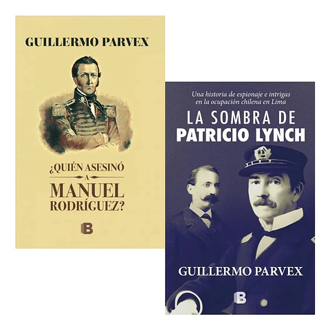 Quién Asesino a Manuel Rodríguez + Sombra de Patricio Lynch