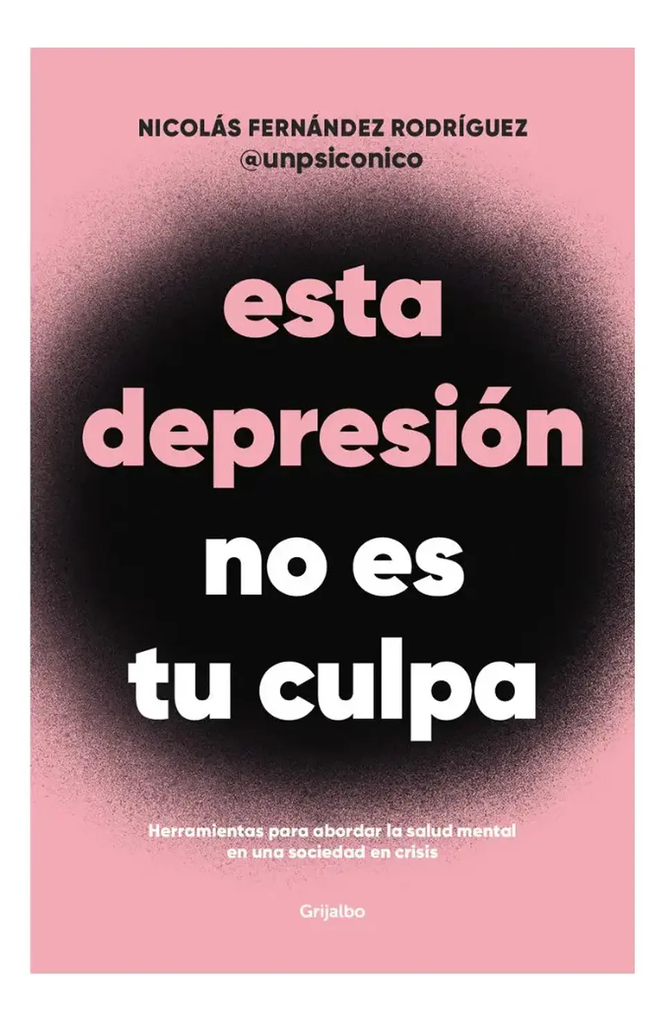 Esta Depresión No Es Tu Culpa - Nicolás Fernández Rodríguez 1