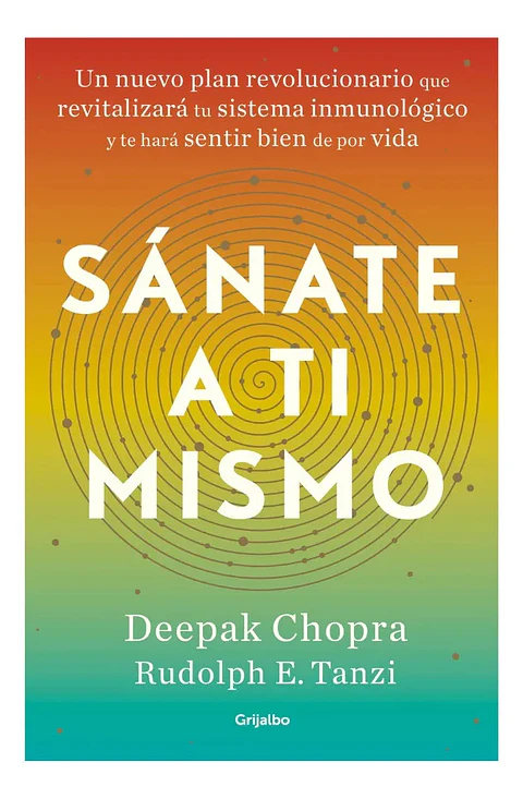 Sánate a Ti Mismo - Deepak Chopra / Rudolph E. Tanzi