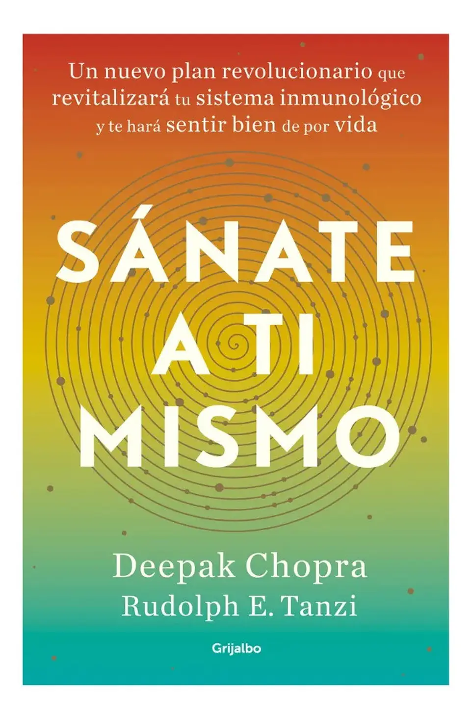Sánate a Ti Mismo - Deepak Chopra / Rudolph E. Tanzi 1