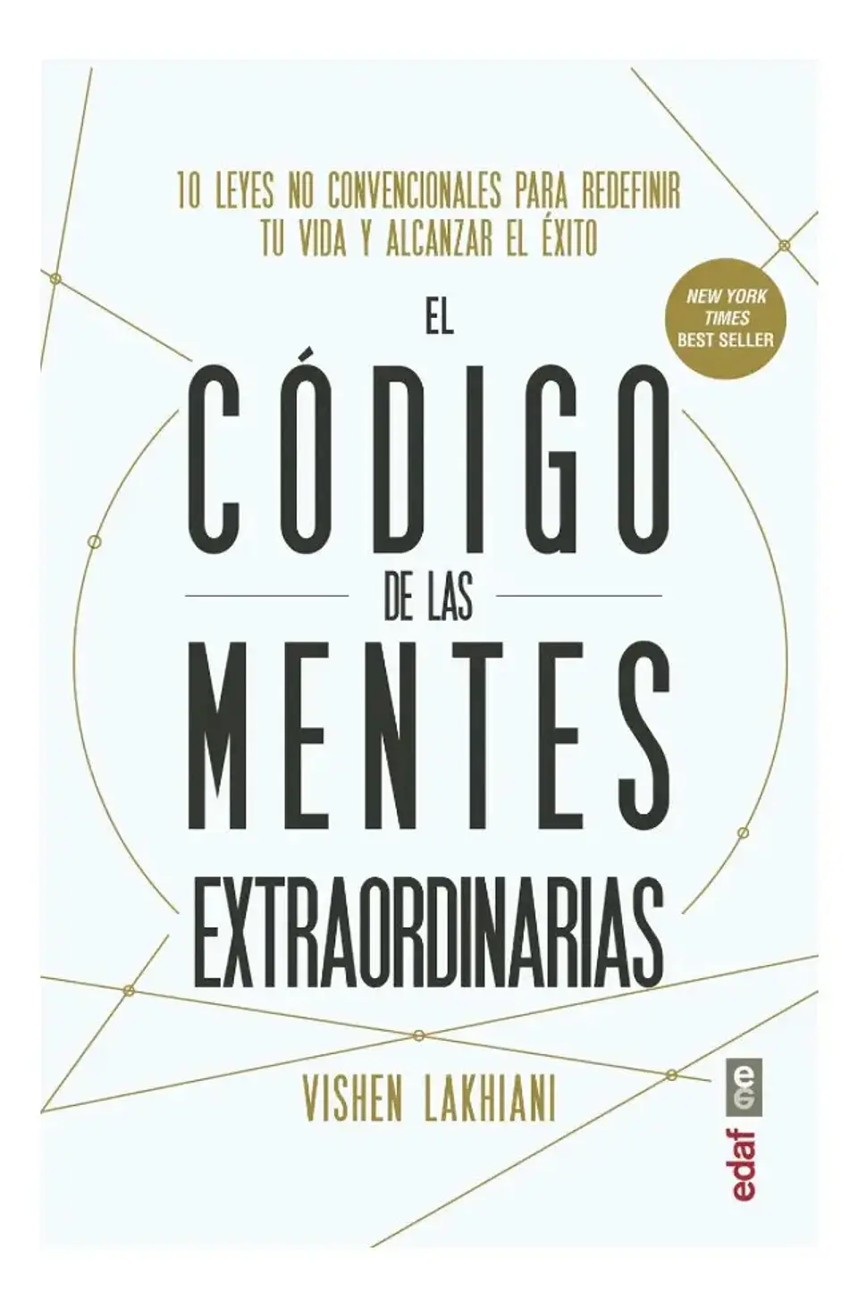 El Código de las Mentes Extraordinarias - Vishen Lakhiani 1