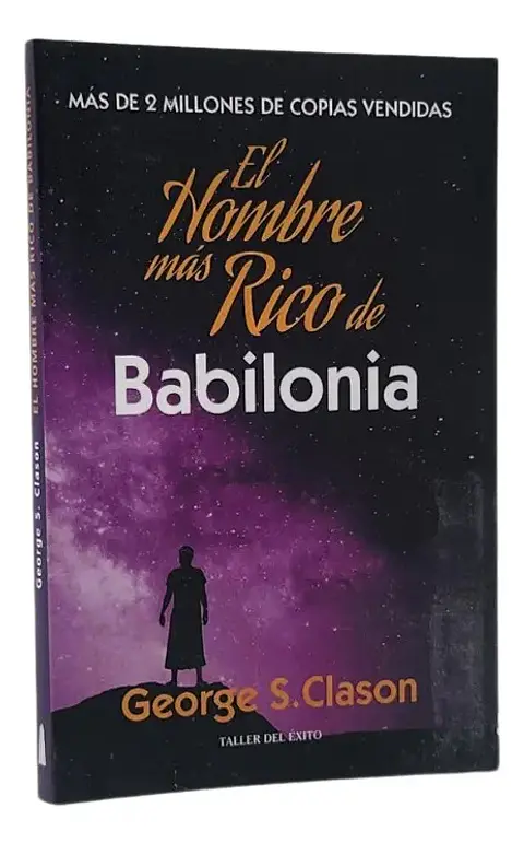 El Hombre Más Rico de Babilonia / George S. Clason