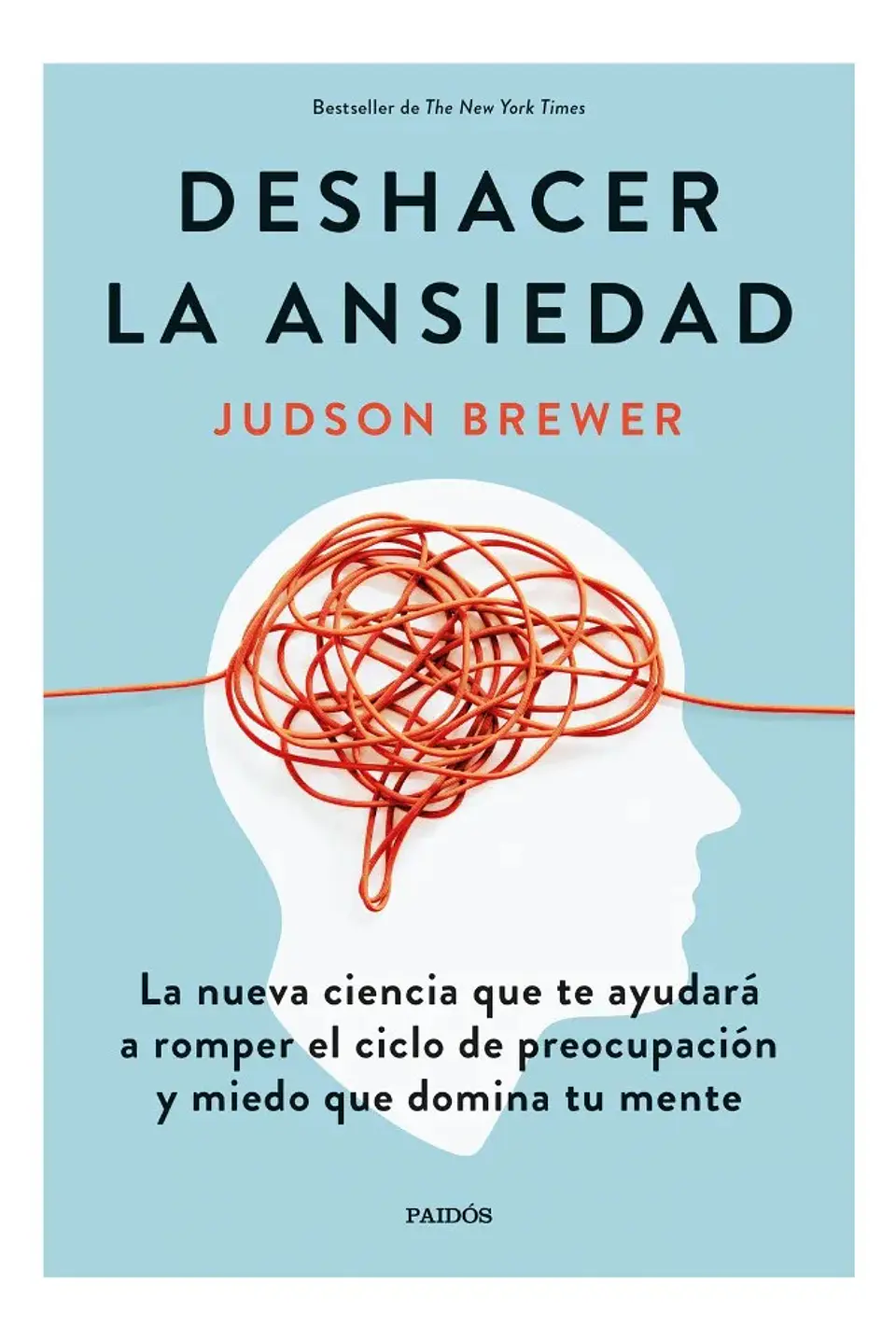 Deshacer la Ansiedad - Judson Brewer 1