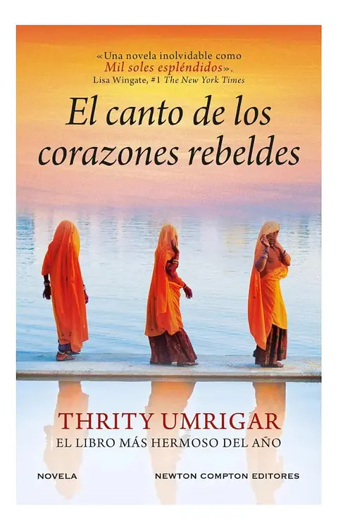El Canto de los Corazones Rebeldes - Thrity Umrigar