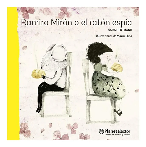 Ramiro Mirón o el Ratón Espía - Sara Bertrand