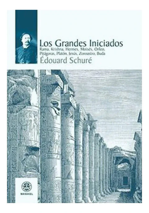 Los Grandes Iniciados - Édouard Schuré