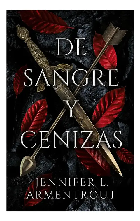 De Sangre y Cenizas - Jennifer L. Armentrout