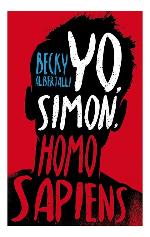 Yo Simon, Homo Sapiens - Becky Albertalli