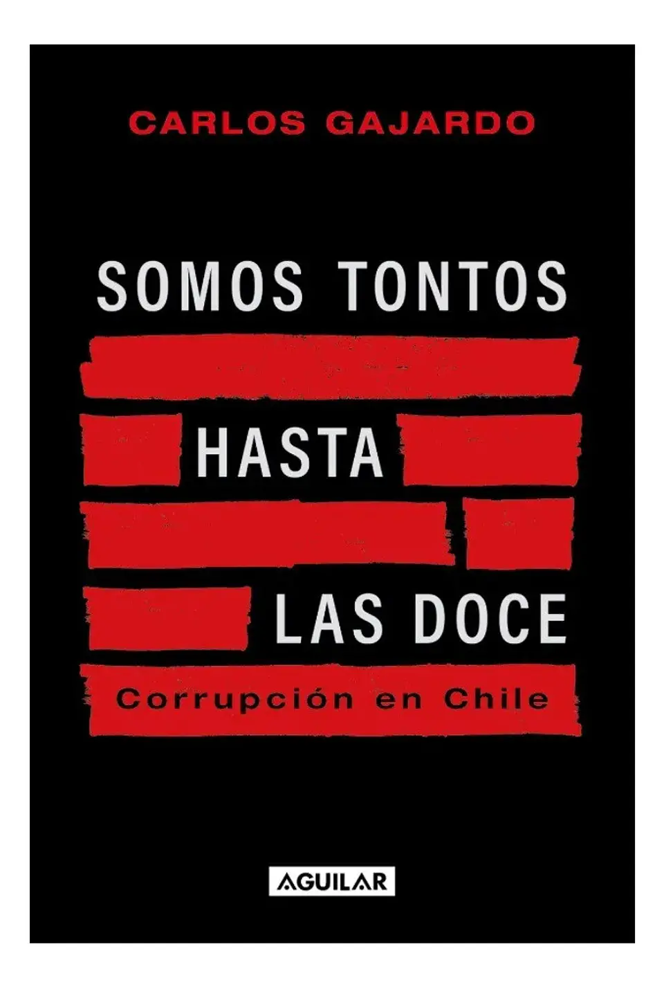 Somos Tontos Hasta las Doce - Carlos Gajardo 1