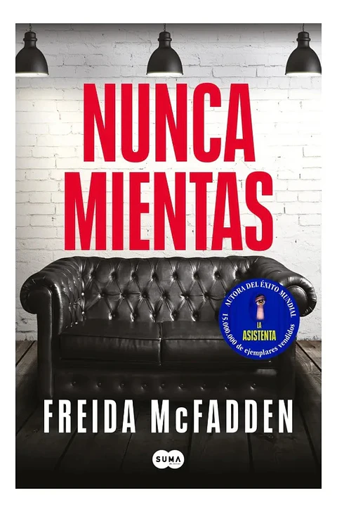 Nunca Mientas - Freida Mcfadden