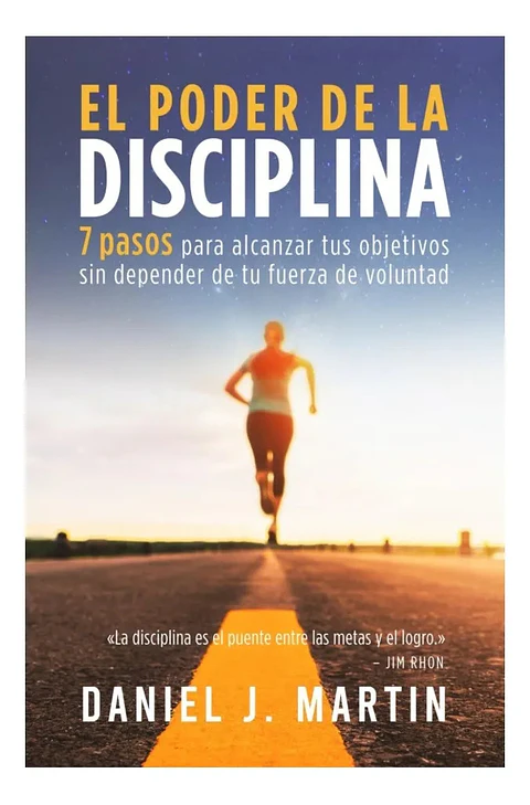 El Poder de la Disciplina - Daniel J. Martin