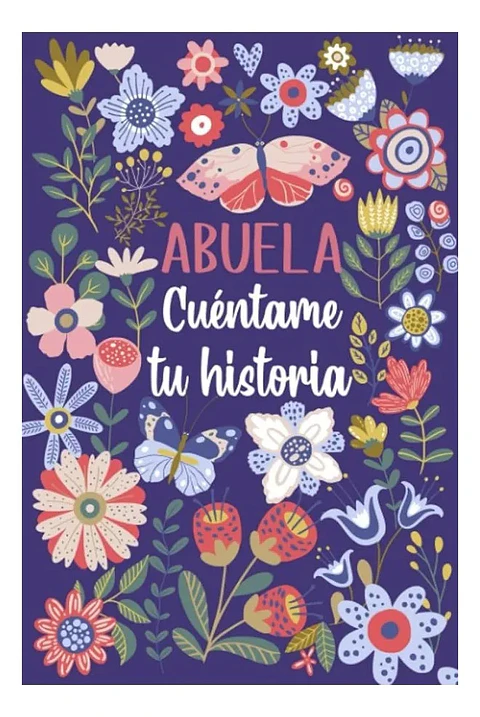 Abuela Cuéntame Tu Historia - las Torres Ediciones