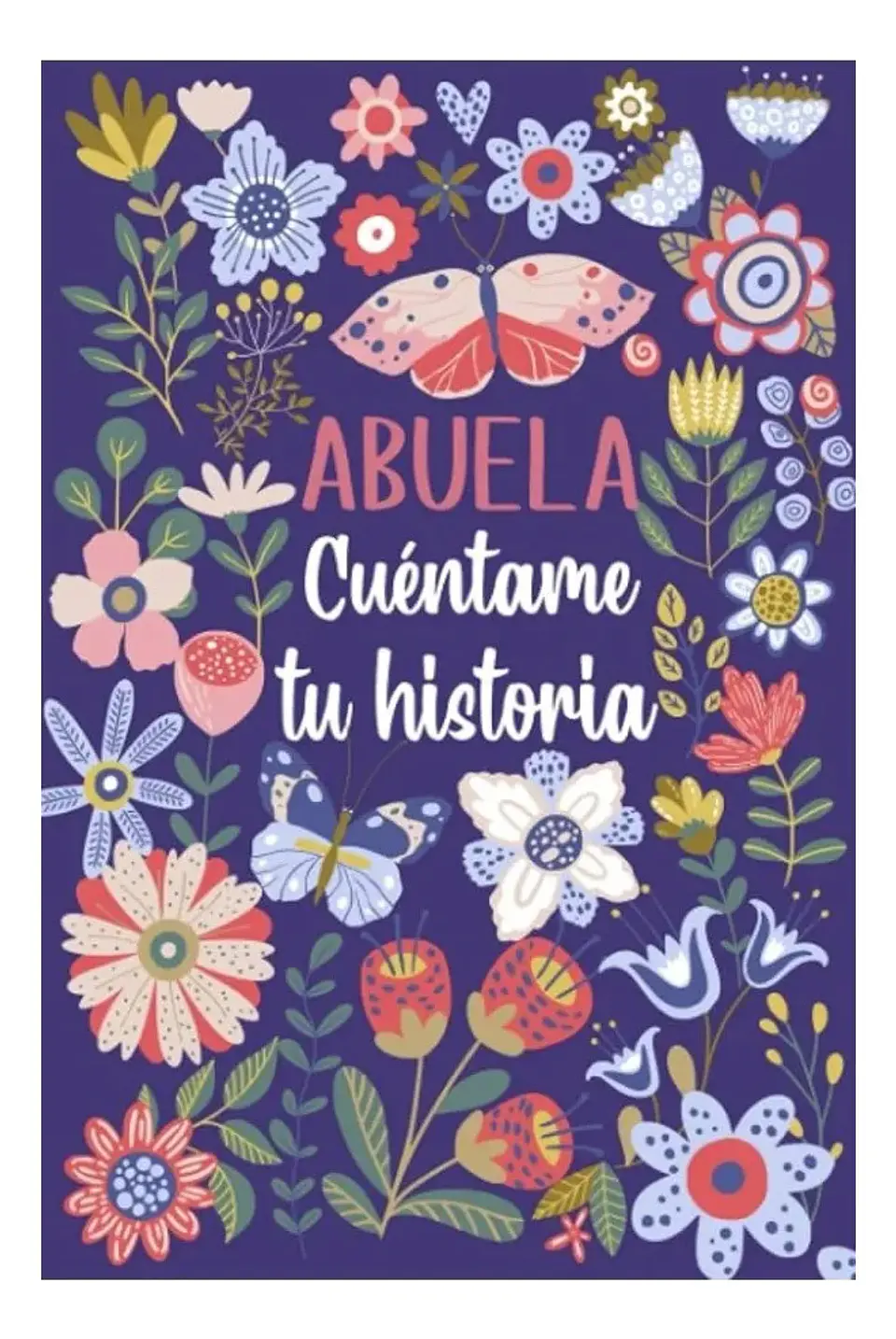 Abuela Cuéntame Tu Historia - las Torres Ediciones 1