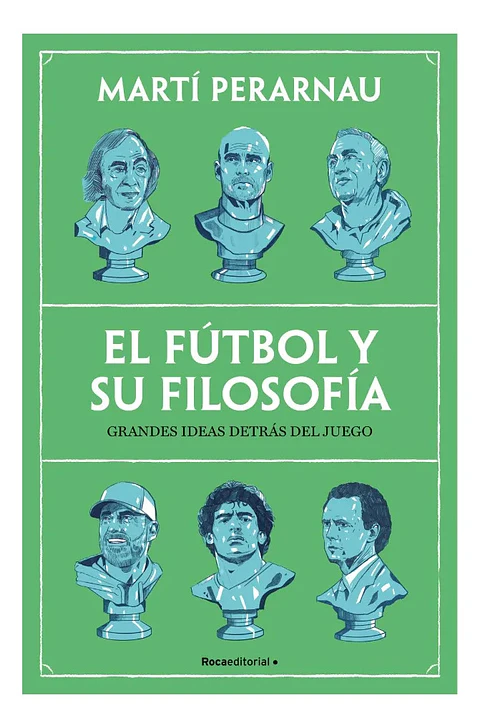 El Fútbol y Su Filosofía - Martí Perarnau