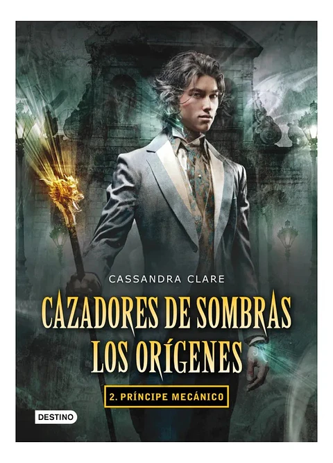 Cazadores de Sombras los Orígenes 2 Príncipe Mecánico