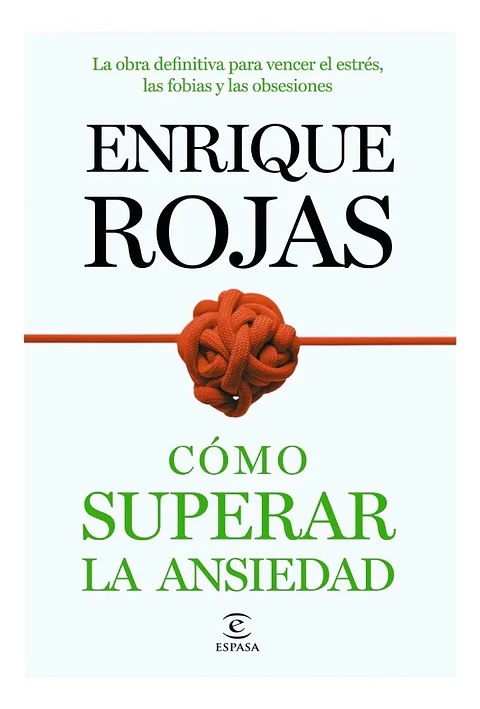 Cómo Superar la Ansiedad - Enrique Rojas