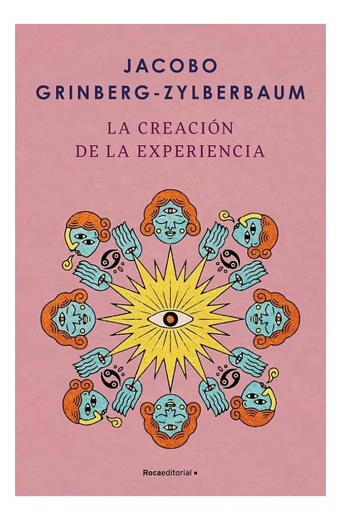 La Creación de la Experiencia - Jacobo Grinberg - Zylberbaum