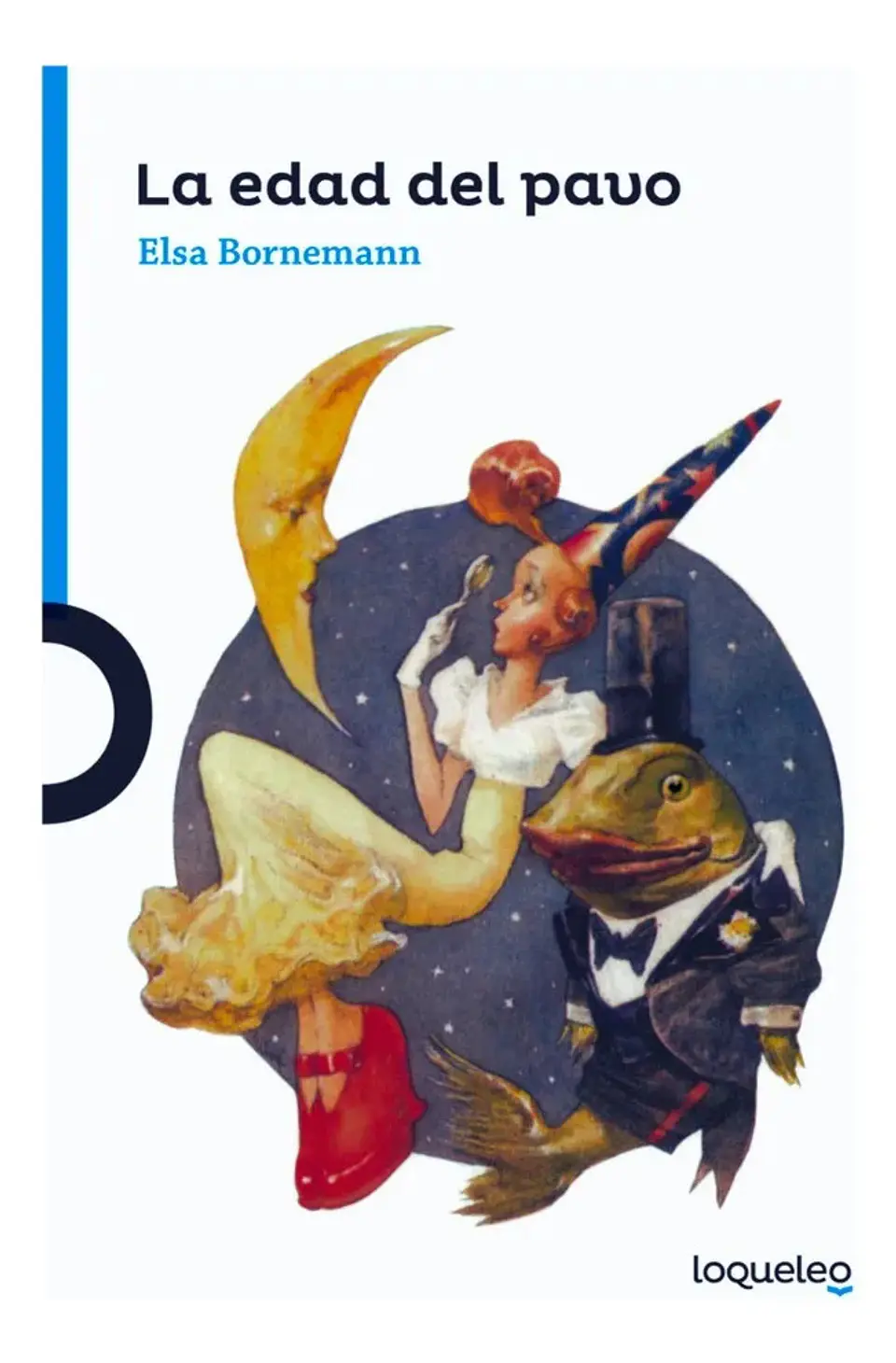 La Edad del Pavo - Elsa Bornemann / Loqueleo 1