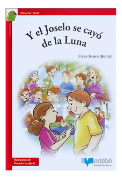 Y el Joselo Se Cayó de la Luna - Felipe Jordán Jiménez