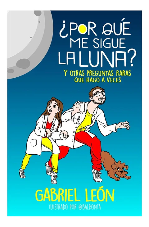 Por Qué Me Sigue la Luna - Gabriel León