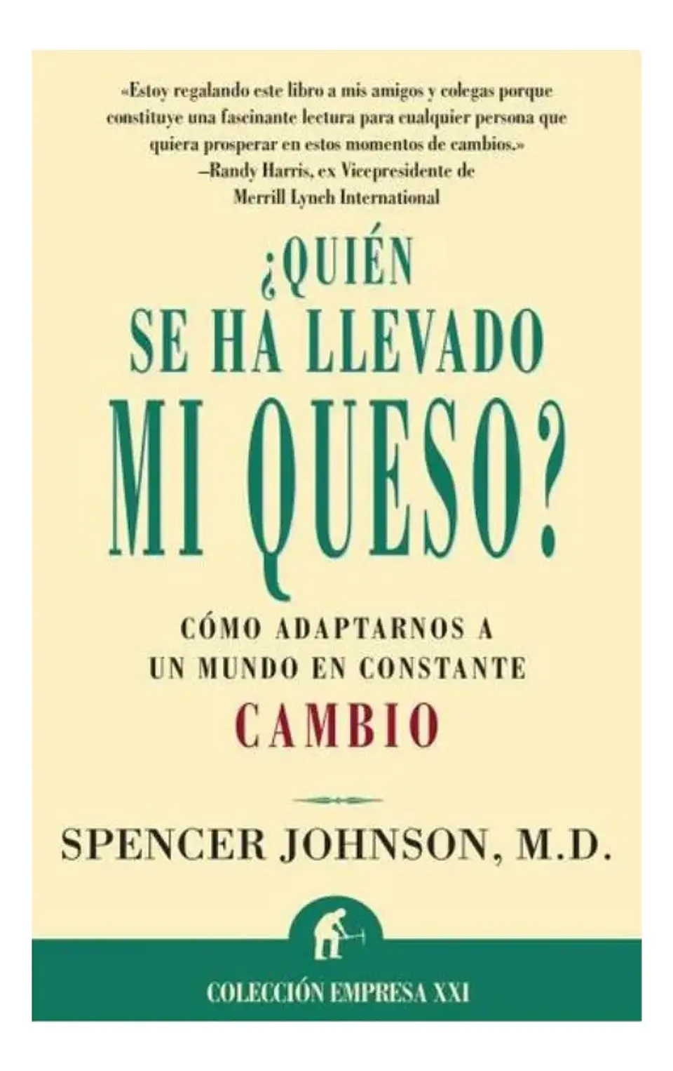 Quién Se Ha Llevado Mi Queso - Spencer Johnson 1