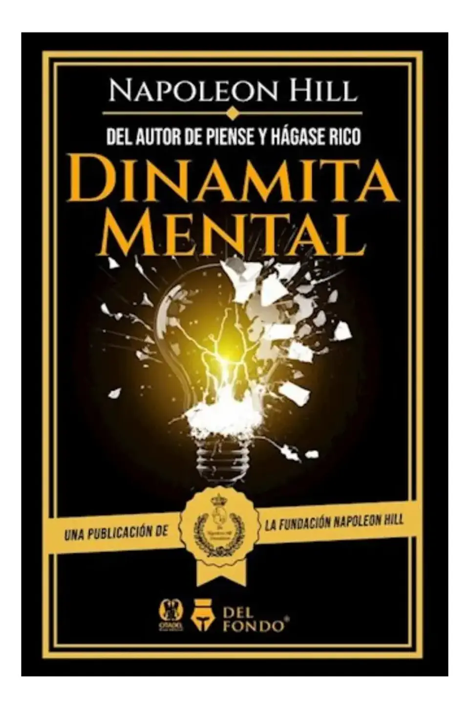 Dinamita Mental - Napoleón Hill / Andrew Carnegie 1