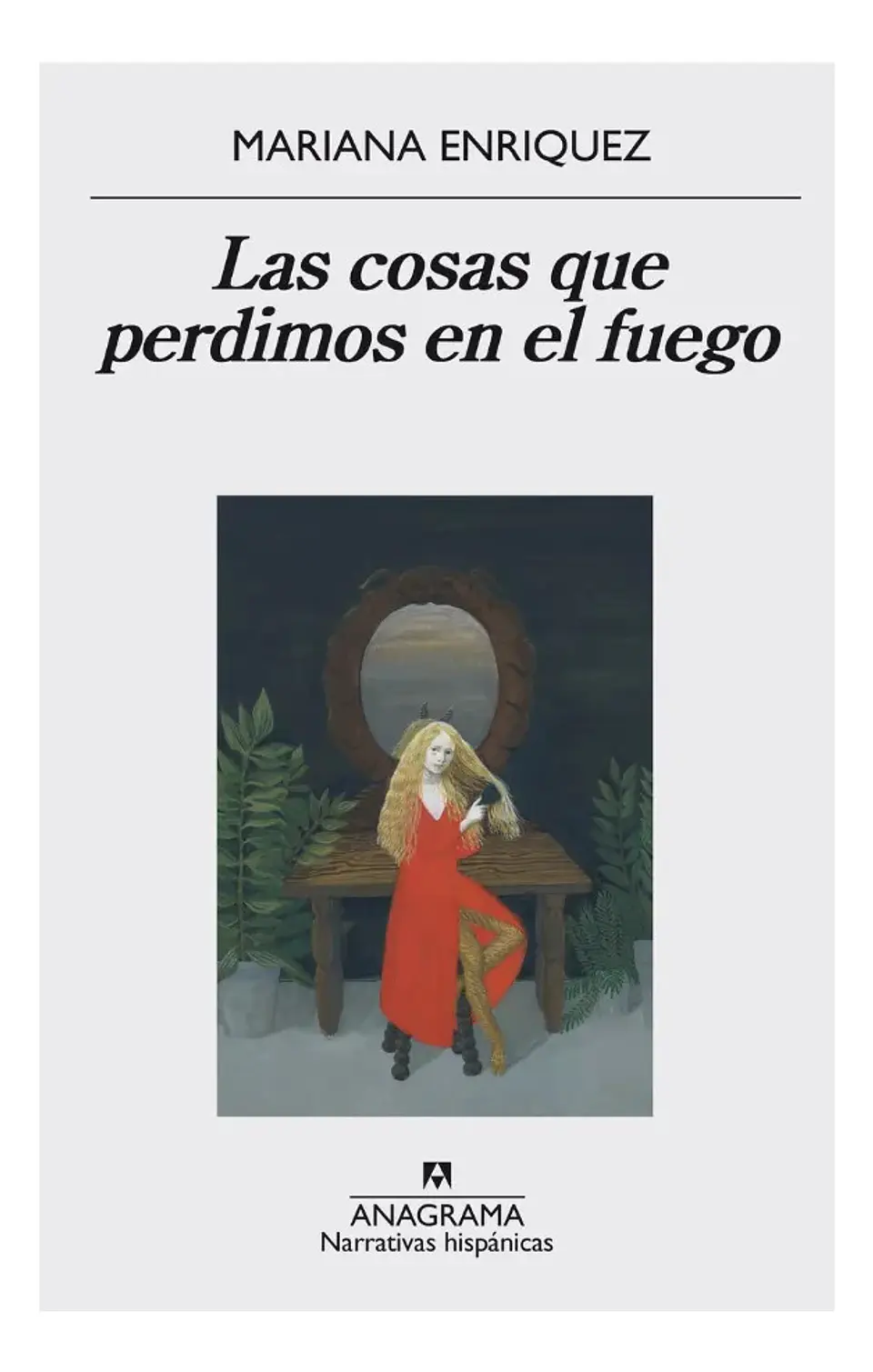 Las Cosas Que Perdimos en el Fuego - Mariana Enriquez 1