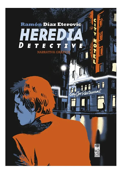 Heredia Detective Narrativa Gráfica - Ramón Díaz Eterovic