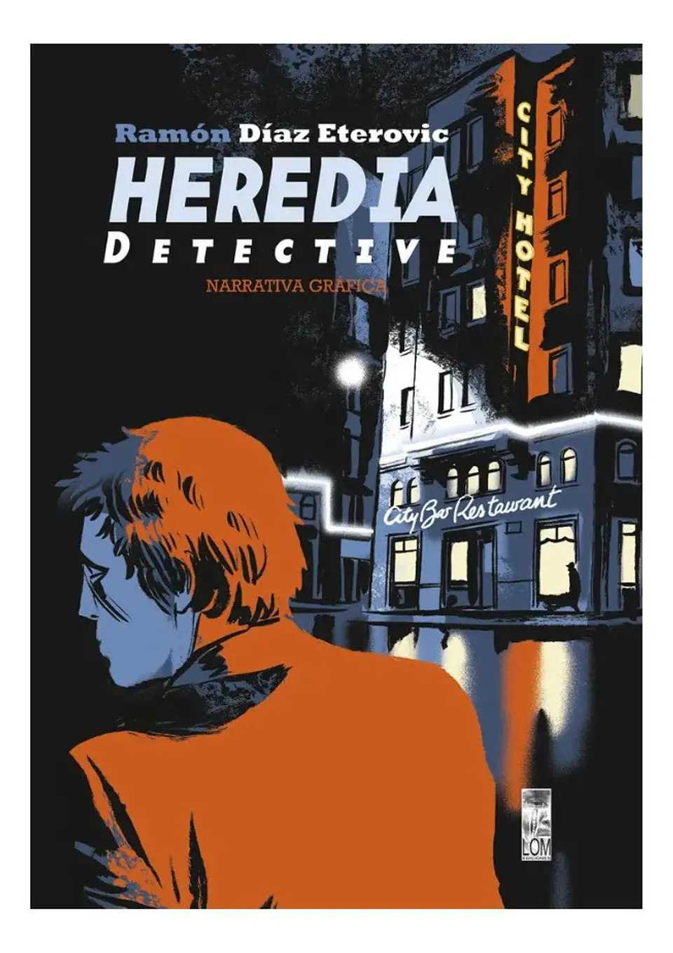 Heredia Detective Narrativa Gráfica - Ramón Díaz Eterovic 1