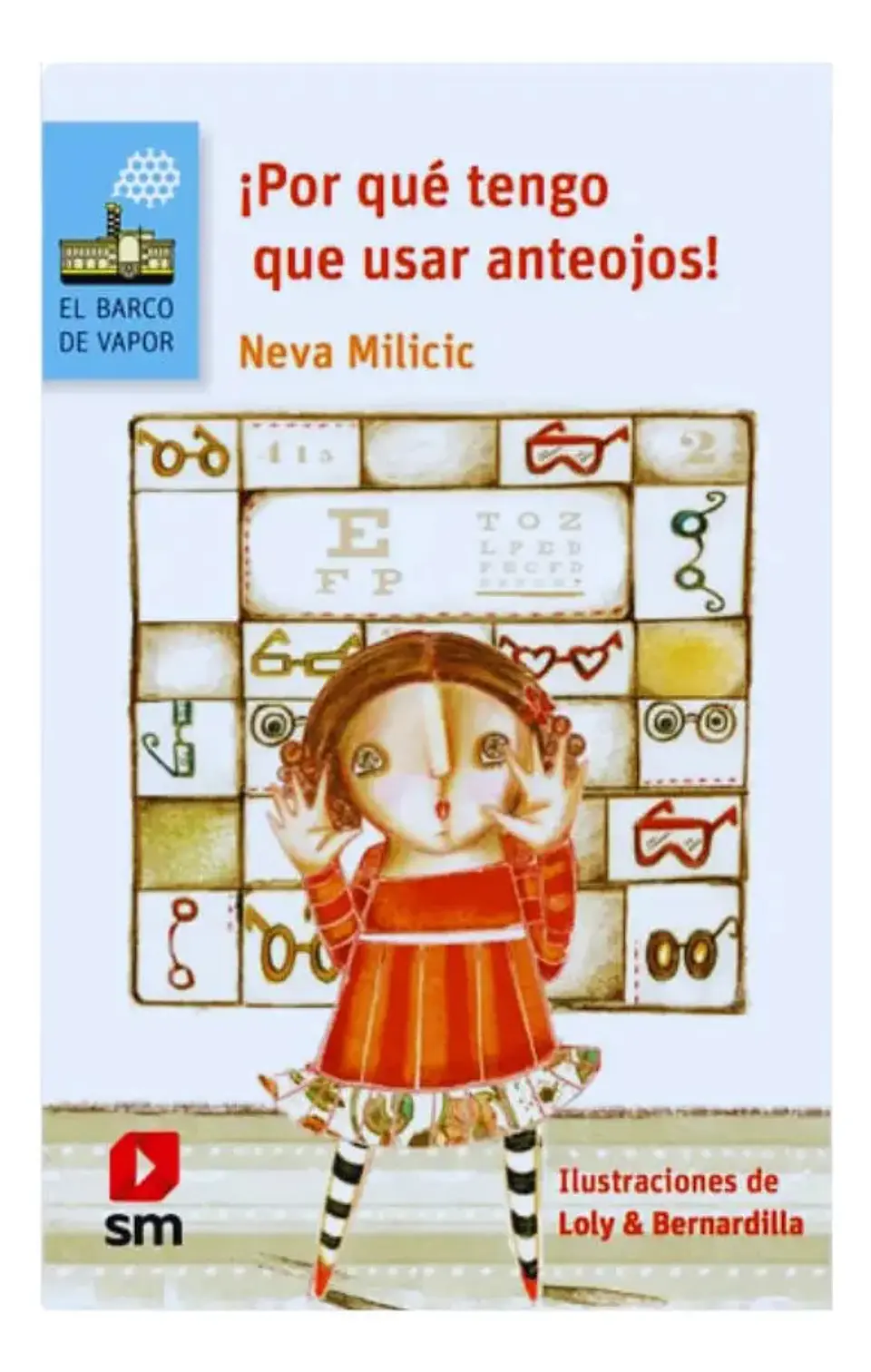 Por Qué Tengo Que Usar Anteojos - Neva Milicic 1