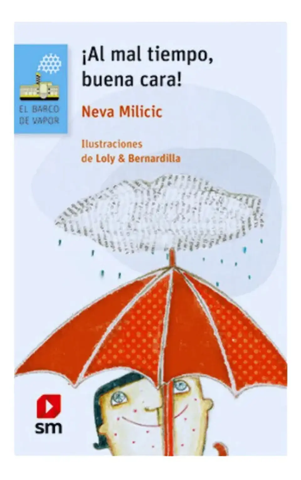 A Mal Tiempo, Buena Cara - Neva Milicic 1