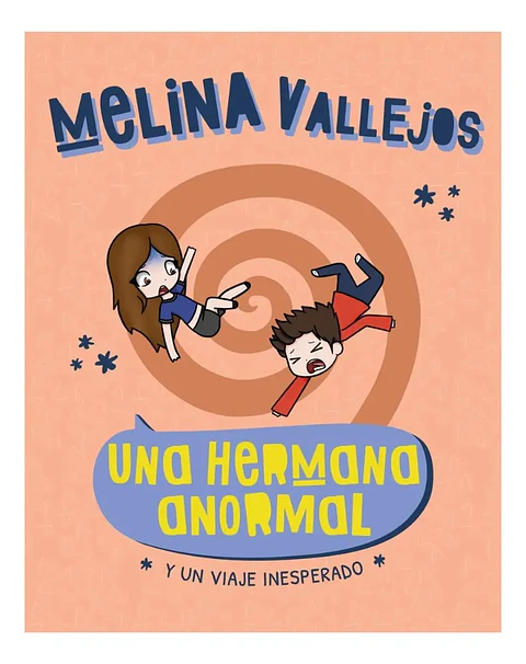 Una Hermana Anormal y un Viaje Inesperado - Lyna Vallejos