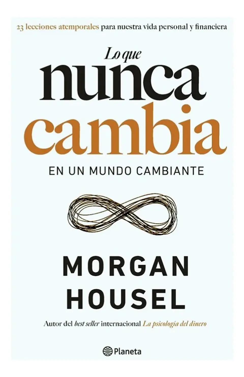 Lo Que Nunca Cambia en un Mundo Cambiante - Morgan Housel 1