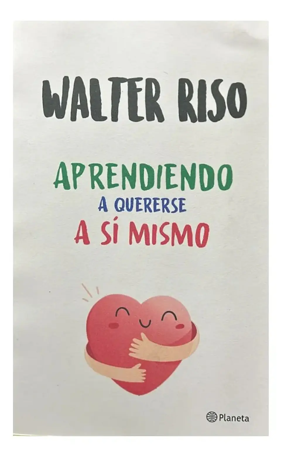 Aprendiendo a Quererse a Sí Mismo - Walter Riso 1