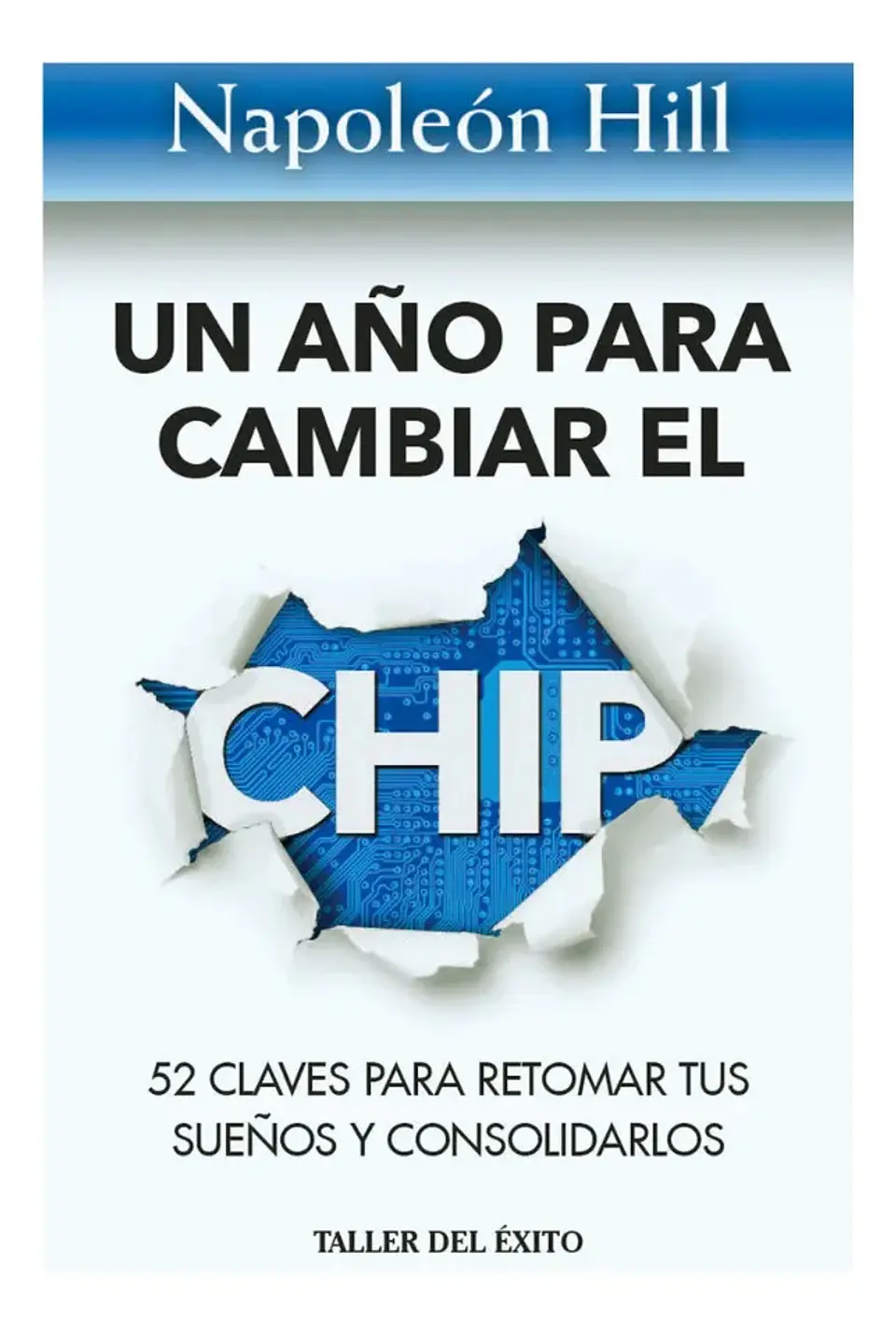 Un Año para Cambiar el Chip - Napoleón Hill 1